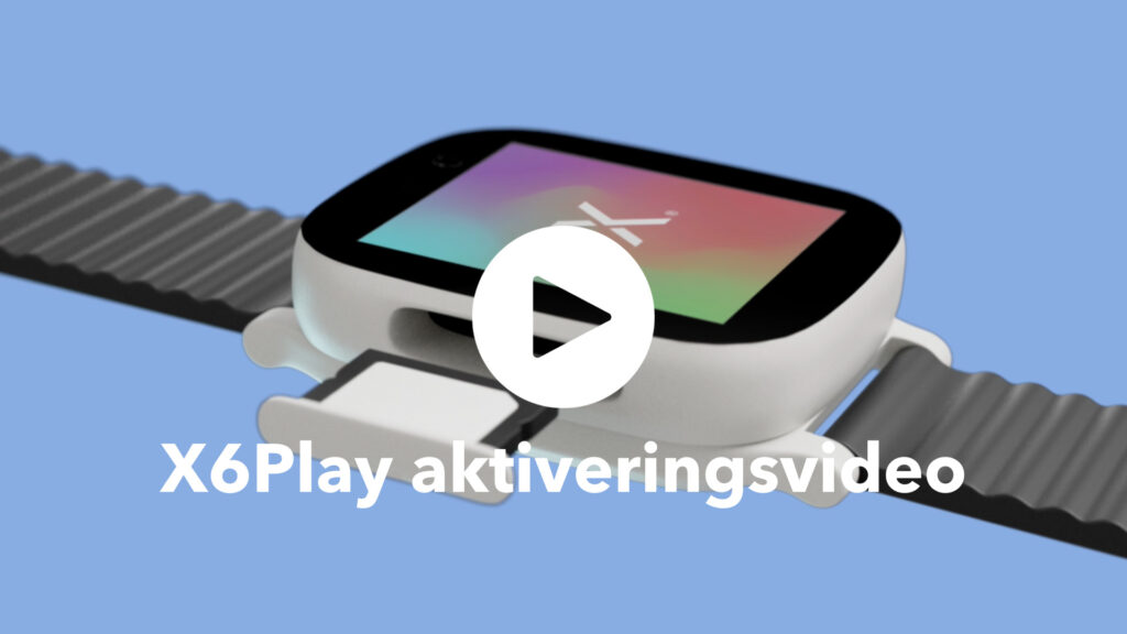 X6Play aktiveringsvideo - aktiver dit xplora x6play smartwatch
